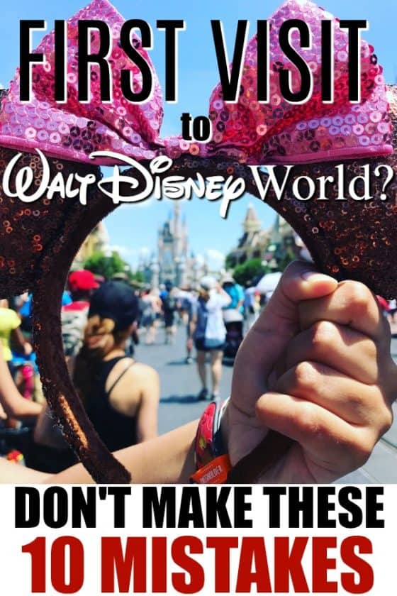 Don't Make These 10 First Time Disney World Visit Mistakes - Sand And Snow